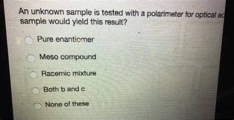 nknown sample is tested with a polarimeter for optical activity|how to solve optical activity.